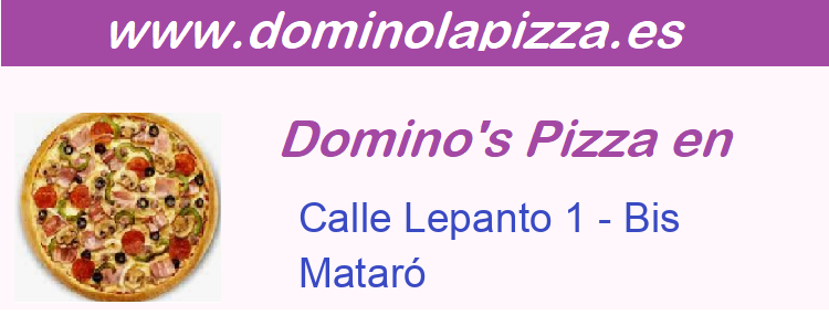 Dominos Pizza Calle Lepanto 1 - Bis, Mataró